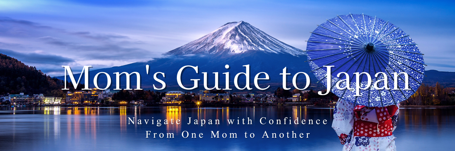Mom's Guide to Japan
